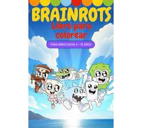 Dibuja tu brainrot - IMPRESIONANTE libro de colorear con un gran surtido de imágenes para niños de entre 4 y 10 años : 25 dibujos de tus italian ... 25 dibujos de tus italian brainrot favoritos