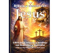 Dibuja y conecta con Jesús:: Libro para colorear y conectar con Oraciones y Versículos