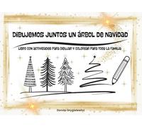 Dibujemos juntos un árbol de Navidad, libro con actividades para dibujar y colorear para toda la familia: Libro de actividades de dibujo para que la ... de Navidad, Cómo dibujar un árbol de Navidad
