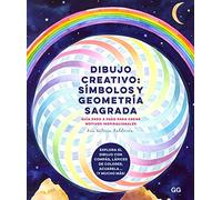 Dibujo creativo/ Creative Drawing: Símbolos Y Geometría Sagrada/ Symbols and Sacred Geometry