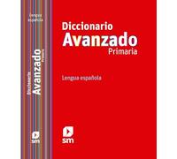 Diccionario Avanzado Primaria. Lengua española