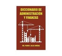 Diccionario De Administracion Y Finanzas