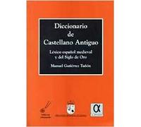 Diccionario de Castellano Antiguo: Léxico español medieval y del Siglo de Oro