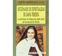Diccionario de espiritualidad de santa Teresita: La doctrina de Teresa del niño Jesús en un millar de textos