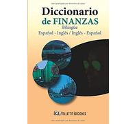 Diccionario De Finanzas Bilingue/ Finances Bilingual Dictionary: Espanol - Ingles / English -Spanish (Diccionarios Tematicos)