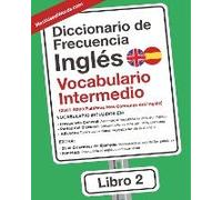 Diccionario De Frecuencia - Inglés - Vocabulario Intermedio