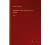 Diccionario De Las Herejías, Errores Y Cismas