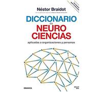 Diccionario De Neurociencias Aplicadas Al Desarrollo De Organizaciones Y Personas