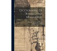 Diccionario De Rimas Luso-brasileiro...