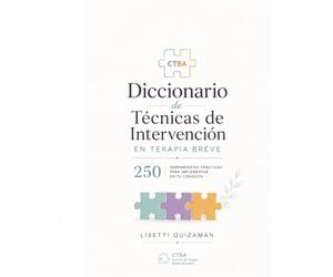 Diccionario de técnicas de intervención en terapia breve: Herramientas prácticas de terapia narrativa, estratégica, ericksoniana y centrada en soluciones para psicólogos y terapeutas