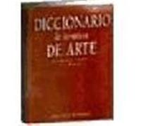 Diccionario De Terminos De Arte Luis Monreal Y Tejada, Reginald George Haggar (Auteur)