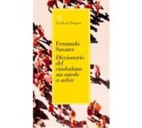 Diccionario Del Ciudadano Sin Miedo A Saber - Fernando Savater Fernando Savater (Auteur)
