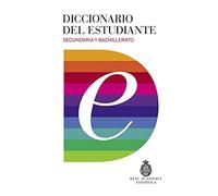 Diccionario del estudiante. Secundaria y Bachillerato / Student's Dictionary. Middle School and High School