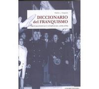 Diccionario Del Franquismo.Protagonistas Y Cómplices.(1936-1978) Angosto, Pedro L (Auteur)