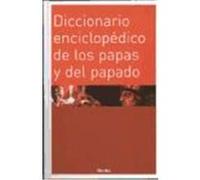 Diccionario enciclopédico de los papas y del papado