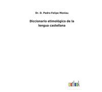 Diccionario Etimológico De La Lengua Castellana