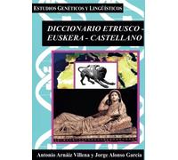 Diccionario Etrusco-Euskera-Castellano