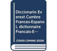 Diccionario Everest Cumbre Francés-Español, dictionnaire Français-Espagnol