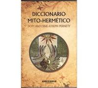 Diccionario Mito-HermTico Pernety, Dom Antoine - Joseph (Auteur)