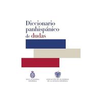 Diccionario panhispanico de dudas / Panhispanic Dictionary of Doubts