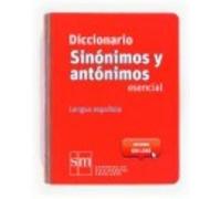 Diccionario Sinónimos Y Antónimos: Esencial: Lengua Española - Equipo Ediciones SM, Equipo Ediciones Sm, (Auteur)