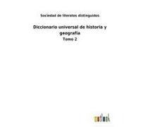 Diccionario Universal De Historia Y Geografía