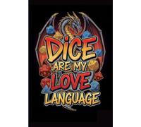Dice are my Real Love Language