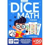Dice Math Workbook for Kids: Visual Activities to Master Addition, Subtraction, Multiplication & Division - Jumbo Hands-On Practice for Kindergarten to 3rd Grade (Mental Math Fluency)