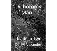 Dichotomy of Man