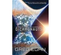 Dichronauts by Greg Egan Inconnu (Auteur)
