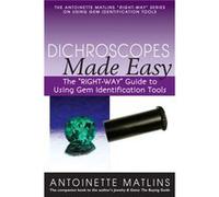 Dichroscopes Made Easy by Antoinette Matlins Antoinette Matlins (Auteur)