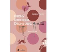 Dicht Dichter Dichtung: Komische Lyrik