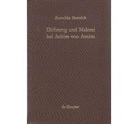 Dichtung Und Malerei Bei Achim Von Arnim