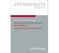 Dichtung und Zeitgeschichte - Ovids "Fasti" als augusteischer Wissensspeicher