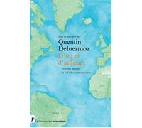 D'ici et d'ailleurs - Histoires globales de la France contemporaine - Quentin Deluermoz - La découverte - broché - Essai