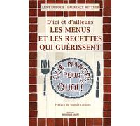 D'ici et d'ailleurs, les menus et recettes qui guérissent