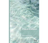 D'ici et d'ailleurs - Marie-Ange Gruson - Edilivre-Aparis - broché - Nouvelles