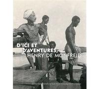 D'ici et d'aventures, Henry de Monfreid Collectif (Auteur)