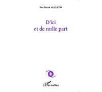 Yves Patrick Augustin – D'ici et de nulle part – Poésie – L'Harmattan – Broché