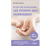 D'ici Ou D'ailleurs, Les Points Qui Guérissent