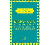 Dicionário da História Social do Samba (Em Portuguese do Brasil)