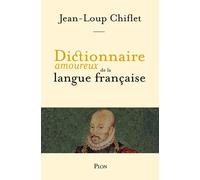 Dicitionnaire Amoureux de la Langue Française - Jean-Loup Chiflet - Plon - broché - Méthode de langue