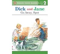 Dick and Jane : Go Away, Spot – Penguin Books