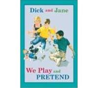 Dick and Jane: We Play and Pretend Unknown (Auteur)