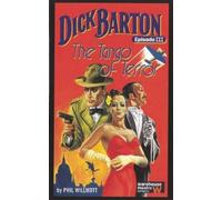 Dick Barton, Episode Iii The Tango Of Terror