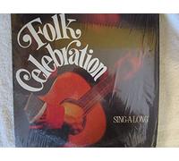 Dick Bolks' Chorus and Folk Ensemble - Folk Celebration Sing-A-Long