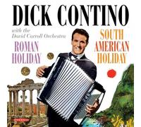Dick Contino Roman Holiday/South American Holiday (CD) Album