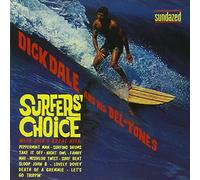 Dick Dale & Deltones - Surfers' Choice =expanded