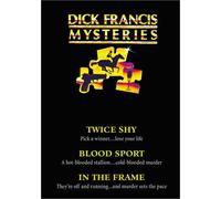 Dick Francis Mysteries - Twice Shy / Blood Sport / In the Frame