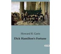 Dick Hamilton's Fortune
